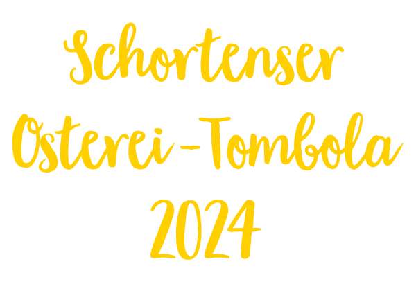 Schortenser Osterei-Tombola 2024